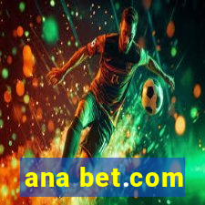 ana bet.com